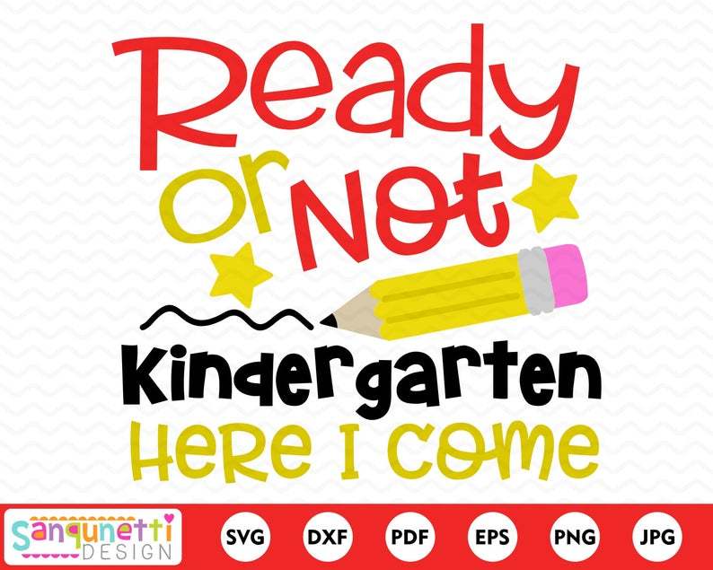 Ready Or Not Kindergarten Cutting Files Clipart Products Swak Embroidery